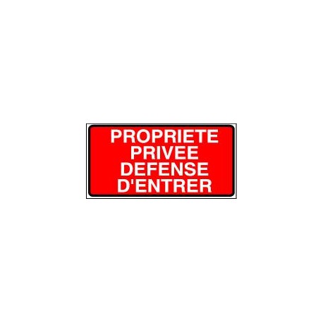 Signalisation ERP - Panneau - Propriété privée défense d'entrer